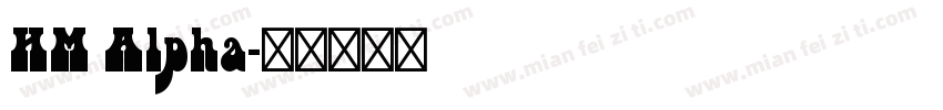 HM Alpha字体转换